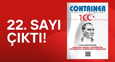 Container Dergi 22. Sayısı Çıktı!