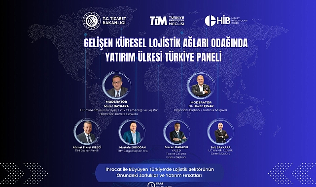 Türkiye, Küresel Lojistik Ağlarının Yeni Yatırım Üssü Olma Yolunda