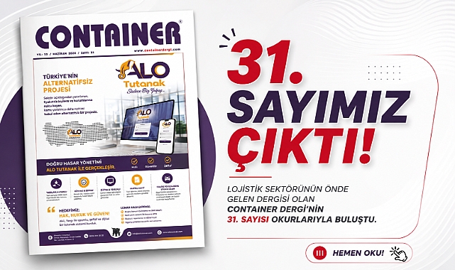 CONTAINER DERGİSİ’NİN 31. SAYISI YAYINLANDI